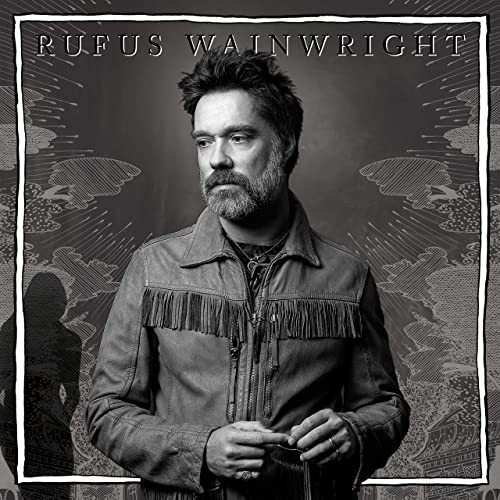 “Unfollow The Rules” by Rufus Wainwright