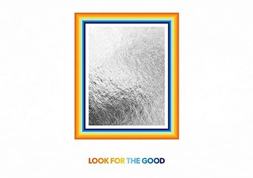 	 Look For The Good