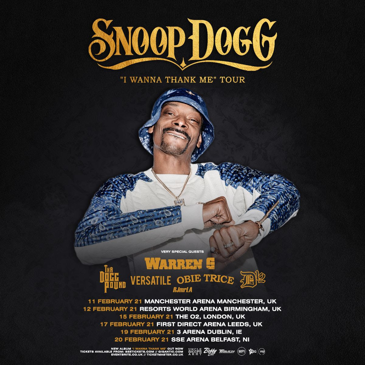 Snoop Dogg's "I Wanna Thank Me" UK & Ireland tours rescheduled to February 2021.