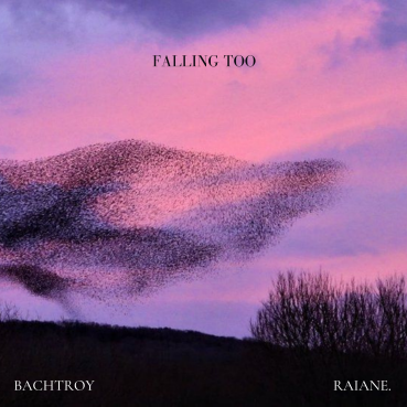 Falling Too by RAIANE. and BACHTROY