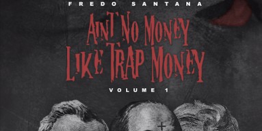 Fredo Santana Ain't No Money Like Trap Money