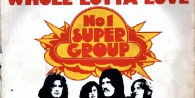 Led Zeppelin - "Whole Lotta Love"