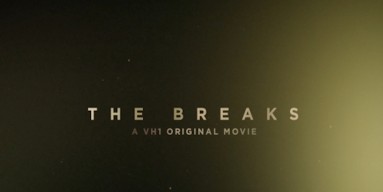 VH1 'The Breaks'