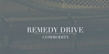 Remedy Drive - Commodity